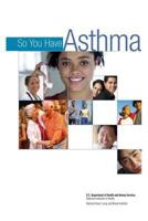 So You Have Asthma 1478214783 Book Cover