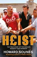 Heist: The True Story of the World's Biggest Cash Robbery 1847390552 Book Cover
