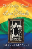 Po' White Trash & Lint Heads: A Memoir 1728332508 Book Cover