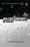 Agri-Food Commodity Chains and Globalising Networks 0754673367 Book Cover