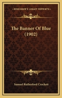 The banner of blue, 1021731064 Book Cover