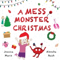 A Mess Monster Christmas B0DM6RLCKK Book Cover