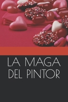 LA MAGA DEL PINTOR 168604643X Book Cover