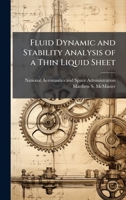 Fluid Dynamic and Stability Analysis of a Thin Liquid Sheet 1025157443 Book Cover