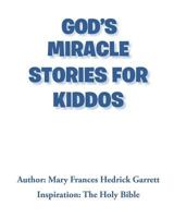 God's Miracle Stories for Kiddos 1643493175 Book Cover