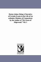 Doctor Johns: Being A Narrative Of Certain Events In The Life Of An Orthodox Minister Of Connecticut; Volume 2 1425528988 Book Cover