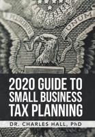 2020 GUIDE TO SMALL BUSINESS TAX PLANNING 1664119078 Book Cover