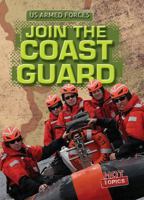 Join the Coast Guard 1538205424 Book Cover