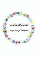 Senior Moments 1800311273 Book Cover