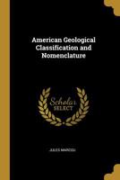 American Geological Classification And Nomenclature 0526098317 Book Cover