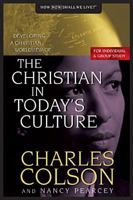 The Christian in Today's Culture (Colson, Charles W. Developing a Christian Worldview.) 0842355871 Book Cover