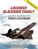 Lockheed Blackbird Family: A-12, YF-12, D-21/M-21 & SR-71 Photo Scrapbook 1580071511 Book Cover