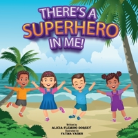 There's a Superhero in Me! 0578894505 Book Cover