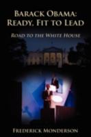 Barack Obama: Ready, Fit to Lead: Road to the White House 1438941250 Book Cover