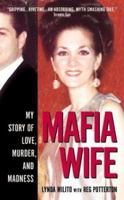 Mafia Wife: My Story of Love, Murder, and Madness 0061032166 Book Cover