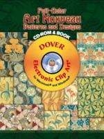 Full-Color Art Nouveau Patterns and Designs CD-ROM and Book (Dover Electronic Clip Art) 0486998509 Book Cover