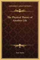 Physical Theory of Another Life 1017517045 Book Cover