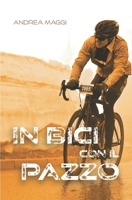 In bici con il pazzo B09XM2KFKW Book Cover