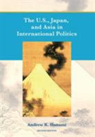 The U.S., Japan and Asia in International Politics 1609273176 Book Cover