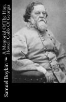 A Memorial Volume of the Hon. Howell Cobb, of Georgia 1425526144 Book Cover