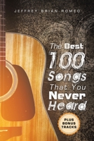 The Best 100 Songs That You Never Heard B0C9S3GN66 Book Cover