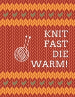 Knit Fast Die Warm: Funny Knitter's DIY Projects Crafts Do It Yourself Projects Steps To Take Keep Track of Current Project Knitting Crocheting Painting Cats and Dog Crafts Gift Under 10 1679007289 Book Cover