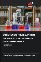 Ottenendo Ritardanti Di Fiamma Che Aumentano l'Infiammabilità 6207267079 Book Cover