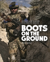 Boots on the Ground: Modern Land Warfare from Iraq to Ukraine 1472846842 Book Cover