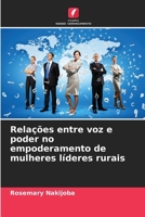 Relações entre voz e poder no empoderamento de mulheres líderes rurais (Portuguese Edition) 6209980635 Book Cover