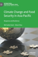 Climate Change and Food Security in Asia Pacific: Response and Resilience 3030707520 Book Cover