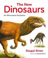 The New Dinosaurs: An Alternative Evolution 0449904423 Book Cover