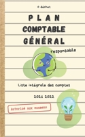 Plan comptable général responsable - Liste intégrale des comptes - 2021 2022 B08RKN1MR9 Book Cover