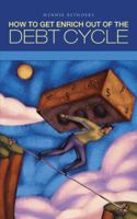 How to Get Enrich Out of the Debt Cycle 1491887834 Book Cover
