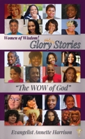 Women of Wisdom!, Glory Stories "The WOW of God" B0HFSNN5YM Book Cover