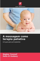A massagem como terapia paliativa (Portuguese Edition) 6208391636 Book Cover