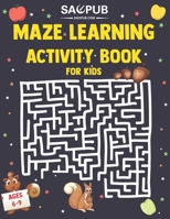 maze learning activity book for kids ages 6-9: Challenging Mazes Workbook for Games, Puzzles, and Problem-Solving B08VYR259G Book Cover