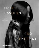 Hair: Fashion and Fantasy 050029108X Book Cover