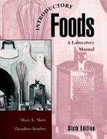 Introductory Foods: A Laboratory Manual (6th Edition) 0023841427 Book Cover