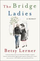 The Bridge Ladies: A Memoir 0062354477 Book Cover