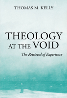 Theology at the Void: The Retrieval of Experience 0268033536 Book Cover
