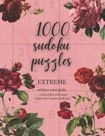 1000 Sudoku Puzzles: Extreme: a book filed with brain teasers for women of all ages B093T8J4FX Book Cover