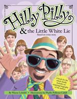 Hilly Pilly and the Little White Lie 1365385086 Book Cover