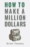 How to Make a Million Dollars 1733253114 Book Cover