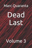 Dead Last: Volume 3 1093602597 Book Cover