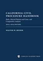 California Civil Procedure Handbook (2023-2024): Rules, Selected Statutes and Cases, and Comparative Analysis 1531028489 Book Cover