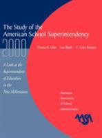 The Study of the American Superintendency, 2000: A Look at the Superintendent of Education in the New Millennium 0876522452 Book Cover
