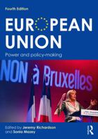 European Union: Power and Policy-Making (Routledge Research in European Public Policy) 0415358140 Book Cover