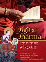 Digital Dharma: Recovering Wisdom 1614297991 Book Cover