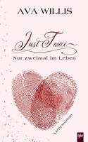 Just Twice: Nur zweimal im Leben 3837081699 Book Cover