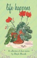 Life Happens, a Collection of Short Stories 0978978277 Book Cover